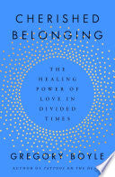 Cherished Belonging: The Healing Power of Love in by Phoenix Books