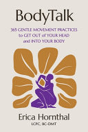 BodyTalk: 365 Gentle Movement Practices to Get Out by Phoenix Books