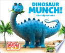 Dinosaur Munch! the Diplodocus by Phoenix Books