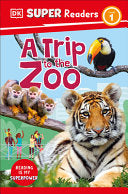 DK Super Readers Level 1 a Trip to the Zoo by Phoenix Books