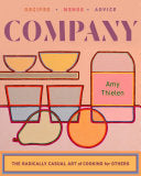 Company The Radically Casual Art of Cooking for Ot by Phoenix Books