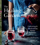 Healing Garden Cultivating and Handcrafting Herbal by Phoenix Books