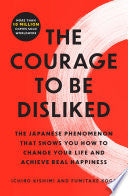 Courage to Be Disliked by Phoenix Books