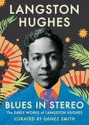 Blues in Stereo: The Early Works of Langston Hughe by Phoenix Books