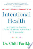 Intentional Health: Detoxify, Nourish, and Rejuven by Phoenix Books