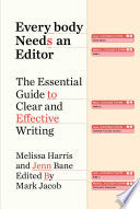 Everybody Needs an Editor: The Essential Guide to by Phoenix Books