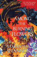Among the Burning Flowers by Phoenix Books
