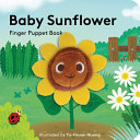 Baby Sunflower: Finger Puppet Book by Phoenix Books