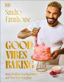 Good Vibes Baking: Bakes To Make Your Soul Shine a by Phoenix Books