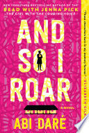 And So I Roar: A Novel by Phoenix Books