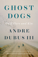 Ghost Dogs: On Killers and Kin by Phoenix Books