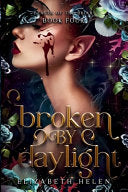 Broken By Daylight by Phoenix Books