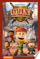 To the Rescue!: Book 2 (Nickelodeon: Max & the Midknights)