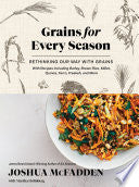 Grains for Every Season Rethinking Our Way with Gr by Phoenix Books