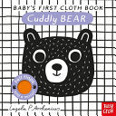 Baby's First Cloth Book: Cuddly Bear by Phoenix Books