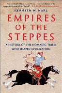 Empires of the Steppes: A History of the Nomadic T by Phoenix Books