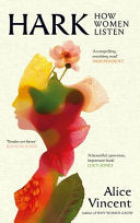Hark: How Women Listen by Phoenix Books