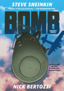 Bomb Graphic Novel The Race to Build--and Steal--t by Phoenix Books