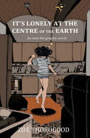 It's Lonely at the Centre of the Earth by Phoenix Books