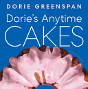 Dorie’s Anytime Cakes Simple Simpler Simplest by Phoenix Books
