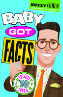 Baby Got Facts: Totally ’90s Trivia by Phoenix Books
