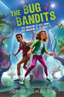 Bug Bandits: The Museum is Her Home. Her Mission i by Phoenix Books