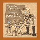 Fabulous Contraptions of Jasper J. Pumpkinhead by Phoenix Books