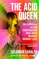 Acid Queen: The Psychedelic Life and Countercultur by Phoenix Books