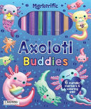 Markerific: Axolotl Buddies