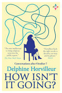 How Isn't It Going?: Conversations After Oct by Phoenix Books