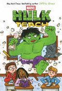 Hulk Teach (Original Marvel Graphic Novel) by Phoenix Books