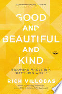 Good and Beautiful and Kind by Phoenix Books