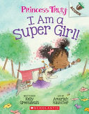 Princess Truly #01 I Am a Super Girl