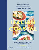 Italian Coastal: Recipes and Stories From Where th by Phoenix Books