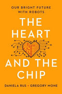 Heart and the Chip: Our Bright Future with Robots by Phoenix Books