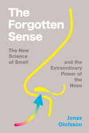 Forgotten Sense: The New Science of Smell – and th by Phoenix Books