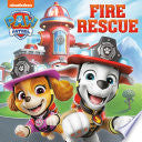 Fire Rescue (PAW Patrol) by Phoenix Books