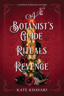 Botanist's Guide to Rituals and Revenge: A Saffron by Phoenix Books