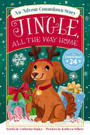 Jingle, All the Way Home: An Advent Countdown Stor by Phoenix Books
