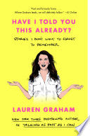 Have I Told You This Already Stories I Dont Want t by Phoenix Books