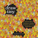 Draw Tiny: Artful Doodling Activities to Awaken Cr by Phoenix Books