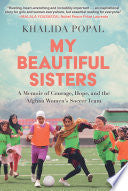 My Beautiful Sisters: A Memoir of Courage, Hope, a