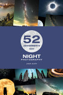 52 Assignments: Night Photography by Phoenix Books