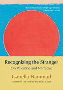 Recognizing the Stranger: On Palestine and Narrati