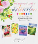 Beginners Guide to Watercolor Master Essential Ski by Phoenix Books