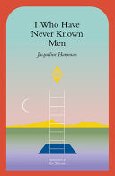 I Who Have Never Known Men by Phoenix Books