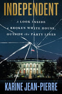Independent: A Look Inside a Broken White House, O by Phoenix Books