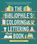 Bibliophiles Coloring and Lettering Book by Phoenix Books