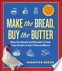 Make the Bread, Buy the Butter