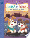 Hocus and Pocus and the Spell for Home by Phoenix Books